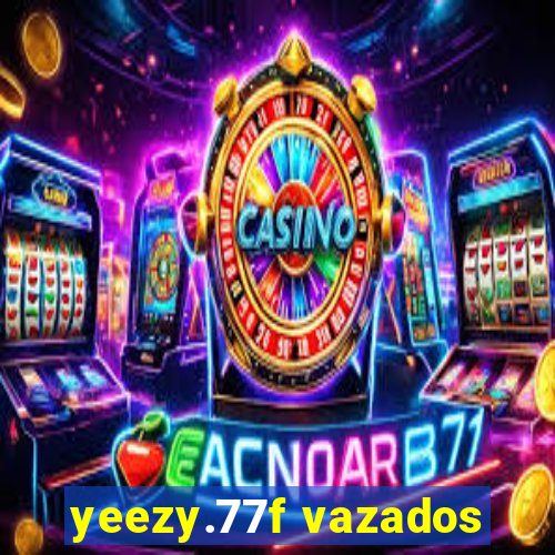 yeezy.77f vazados